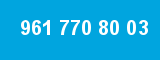 961 770 80 03 961 770 80 03